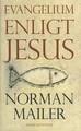 Mailer, Norman "Evangelium enligt Jesus" INBUNDEN