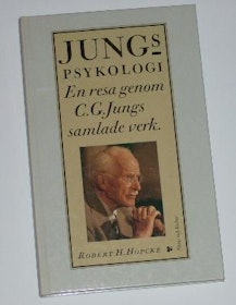 Hopcke, Robert H "Jungs psykologi. En resa genom C. G. Jungs samlade verk" INBUNDEN