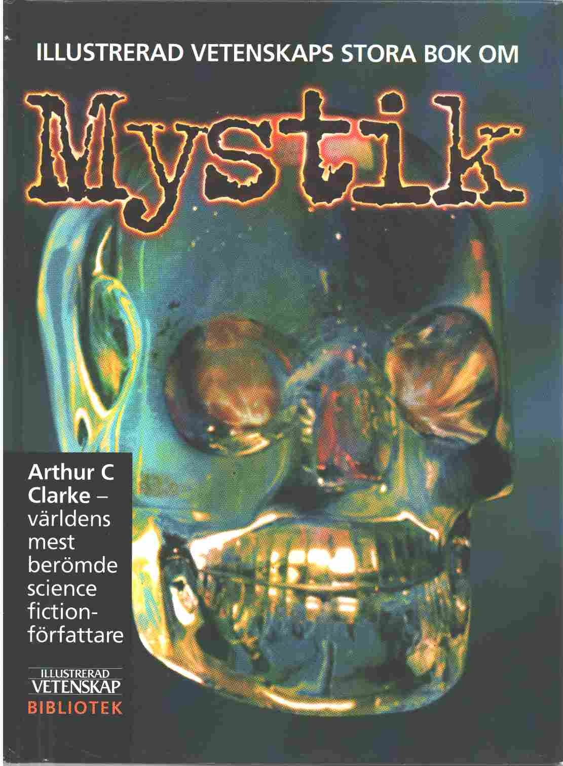 Clarke, Arthur C "Illustrerad Vetenskaps stora bok om MYSTIK"