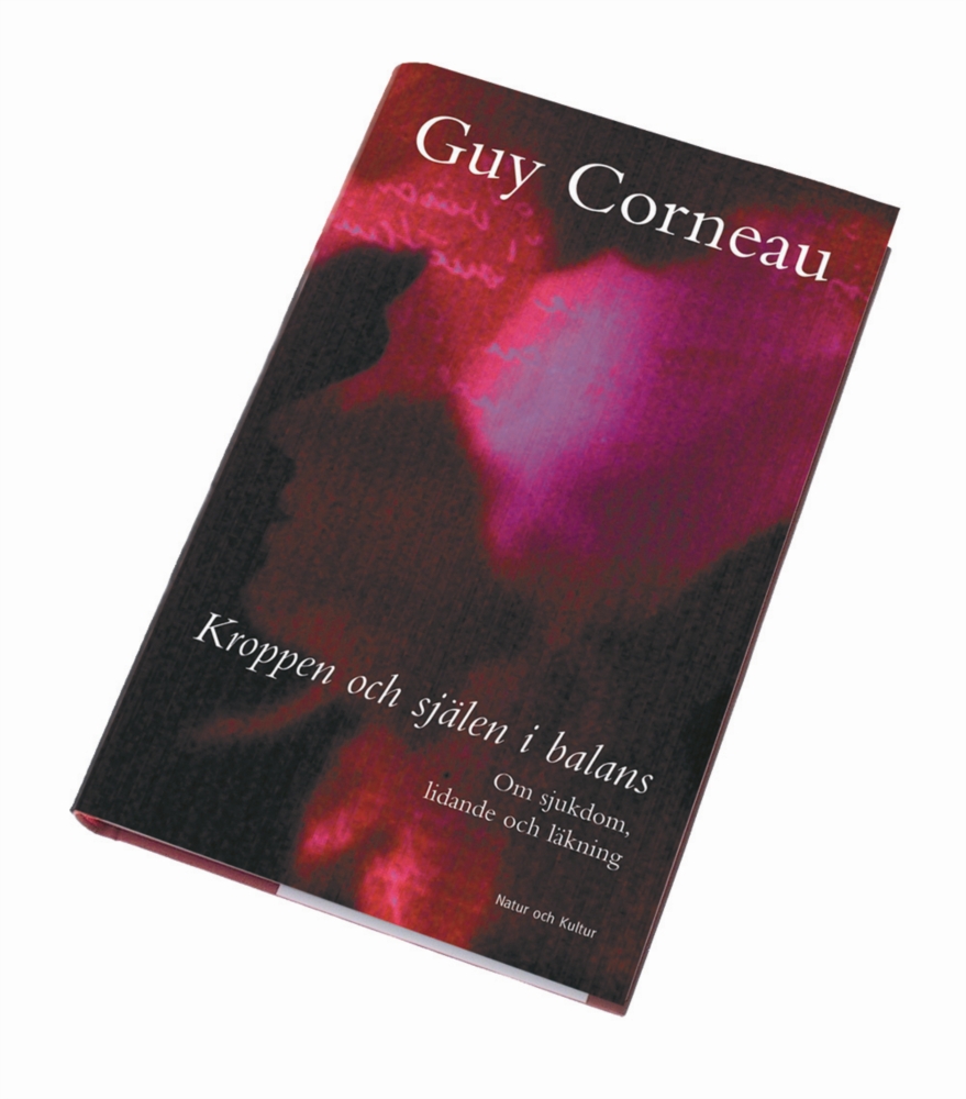 Corneau, Guy, "Kroppen och själen i balans - om sjukdom, lidande och läkning" INBUNDEN