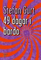 Gurt, Stefan, "49 dagar i Bardo"