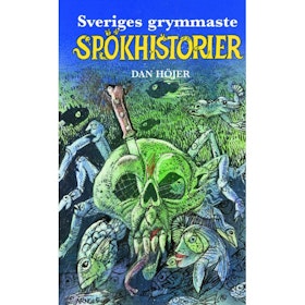 Höjer, Dan, "Sveriges grymmaste spökhistorier" KARTONNAGE