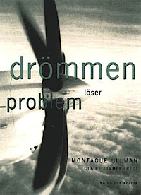 Ullman, Montague & Claire Limmer (red.), "Drömmen löser problem" INBUNDEN/KARTONNAGE