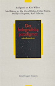 Wilber, Ken (red) "Det holografiska paradigmet och andra paradoxer" POCKET