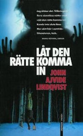 Ajvide Lindqvist, John, "Låt den rätte komma in" ENDAST 1 EX!