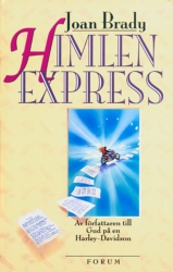 Brady, Joan, "Himlen express" (av författaren till Gud på en Harley-Davidson) INBUNDEN SLUTSÅLD