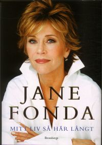Fonda, Jane, "Mitt liv så här långt"