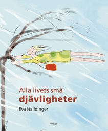 Halldinger, Eva "Alla livets små djävligheter"  ENDAST 1 EX!