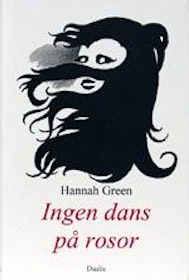 Green, Hannah, "Ingen dans på rosor" INBUNDEN