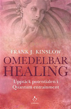 Dr Frank J. Kingslow "Omedelbar healing"