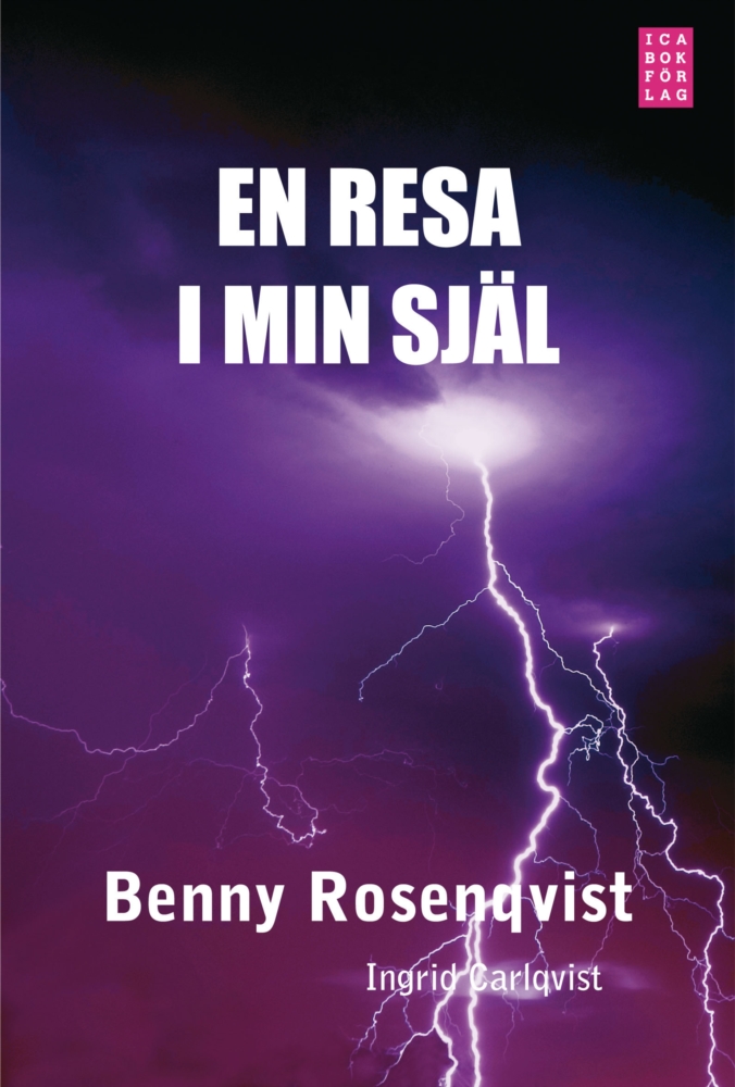 Rosenqvist, Benny och Ingrid Carlqvist, "En resa i min själ" INBUNDEN ANTIKVARISK
