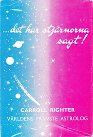 Righter, Carrol "...det har stjärnorna sagt!" INBUNDEN