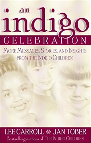 Carrol, Lee & Tober, Jan "Indigo Celebration: More Messages, Stories, and Insights from the Indigo Children" HÄFTAD