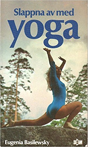 Basilewsky, Eugenia "Slappna av med Yoga" POCKET