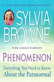 Browne, Sylvia "Phenomenon - Everything You Need to Know About the Paranormal" HÄFTAD