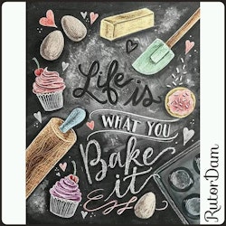 "Life is what you bake it" 40x50 cm