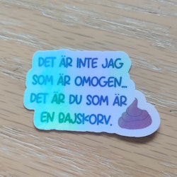 Klistermärke du som är en bajskorv liten