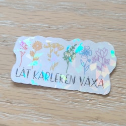 Klistermärke låt kärleken växa stor