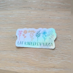 Klistermärke låt kärleken växa liten holografisk
