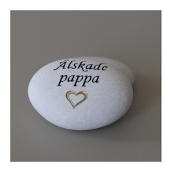 Natursten med texten "Älskade pappa"