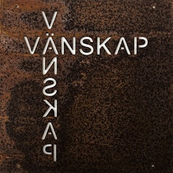 Vänskap, skylt till armeringsnät