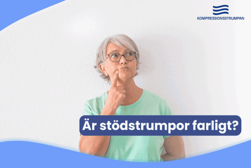 Är det farligt att ha på sig stödstrumpor?