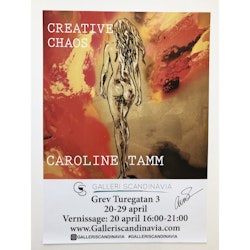 "Creative Chaos" avCaroline Tamm, Signerad utställningsaffisch. 50x70cm