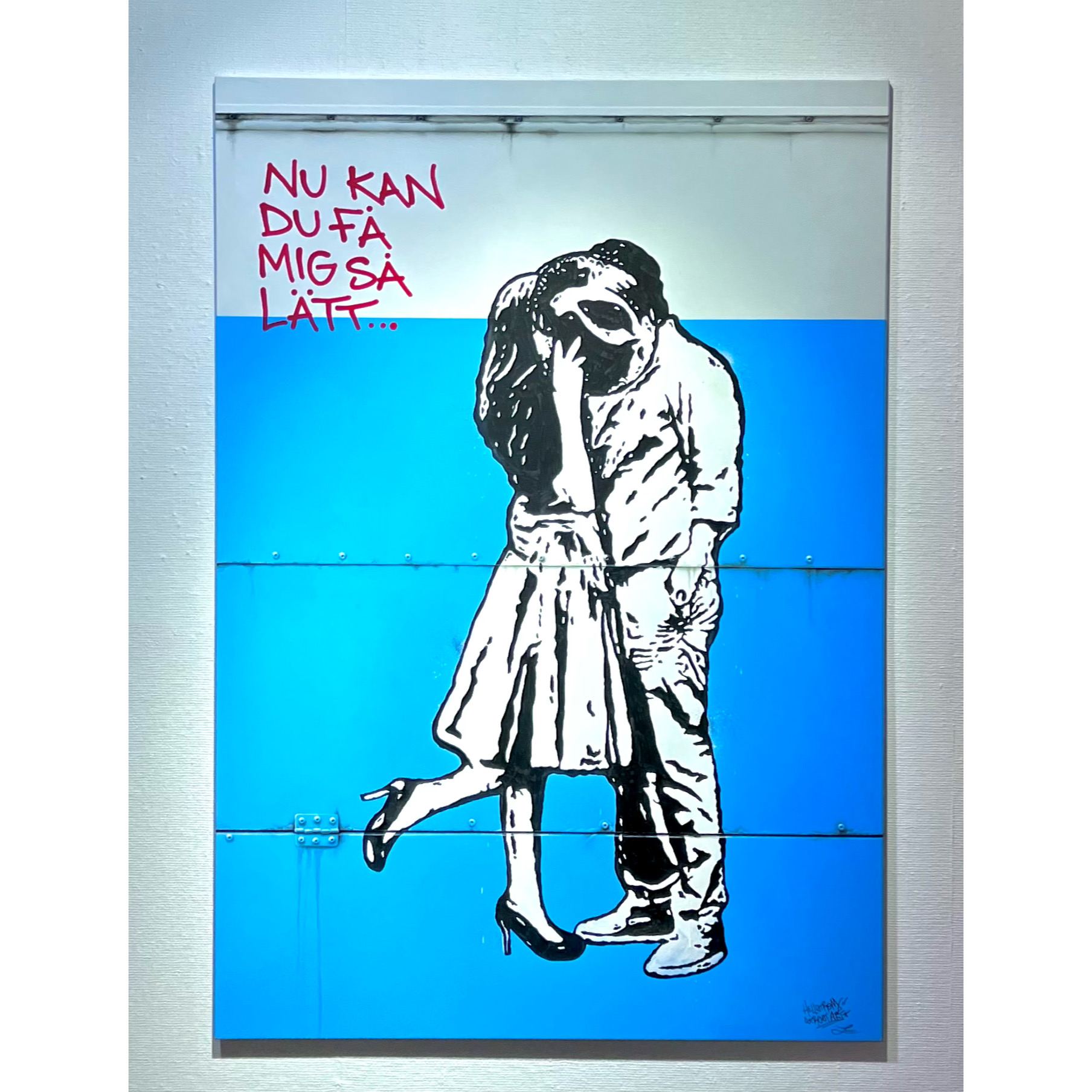 "Nu kan du få mig så lätt". Original av Hellstrom Street Art & Jonas Brodin. 100x144cm