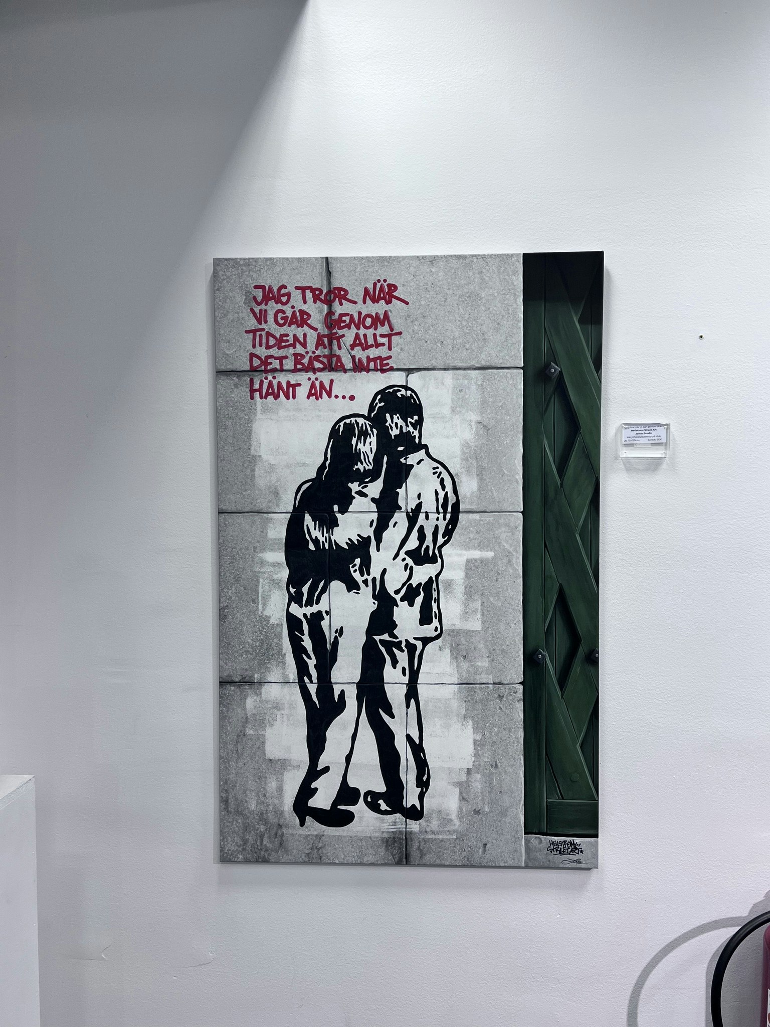 "Jag tror när vi går genom tiden..”Original av Hellstrom Street Art & ” Jonas Brodin 75x120 cm