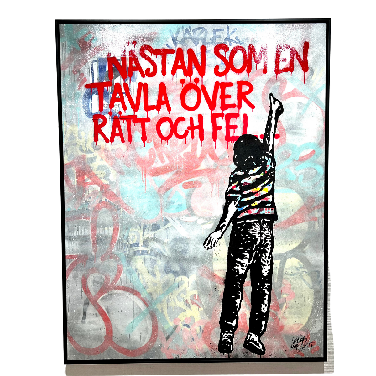 “Nästan som en tavla över rätt och fel”  Blandteknik på duk av Hellstrom Street Art   134 x 174 cm