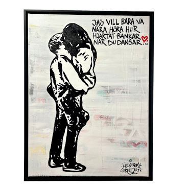 11. "Jag vill bara vara nära, höra hur hjärtat bankar” Blandteknik på duk av Hellstrom Street Art  64 x 84 cm 25 900 kr