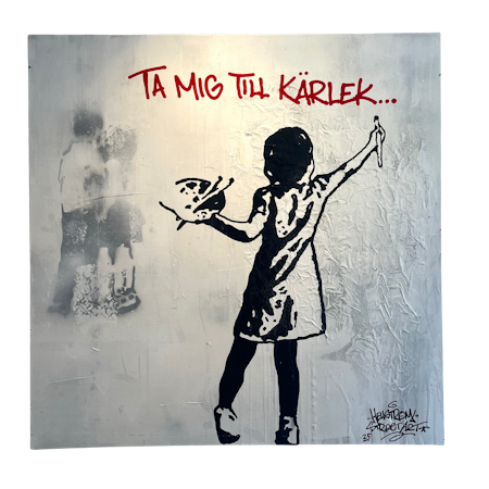 Ta mig till kärlek, Blandteknik på duk av Hellstrom Street Art, 70x100 cm