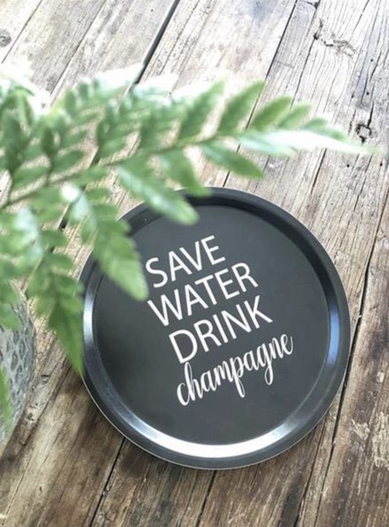 Bricka Rund Save Water Drink champagne