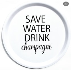 Bricka Rund Save water drick champagne Vit/Svart