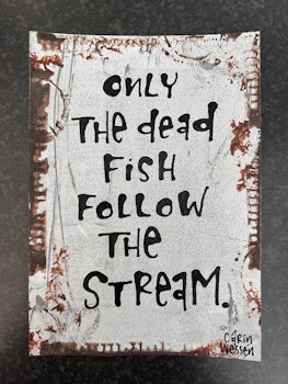 Only the dead fish #2