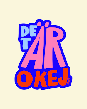 DET ÄR OKEJ
