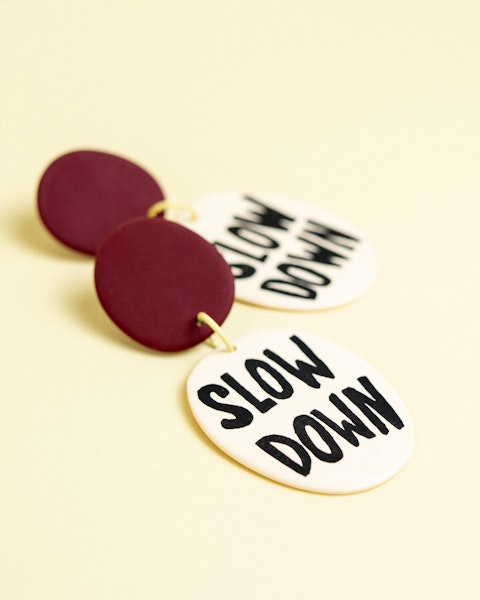 SLOW DOWN