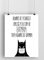 Always be batman