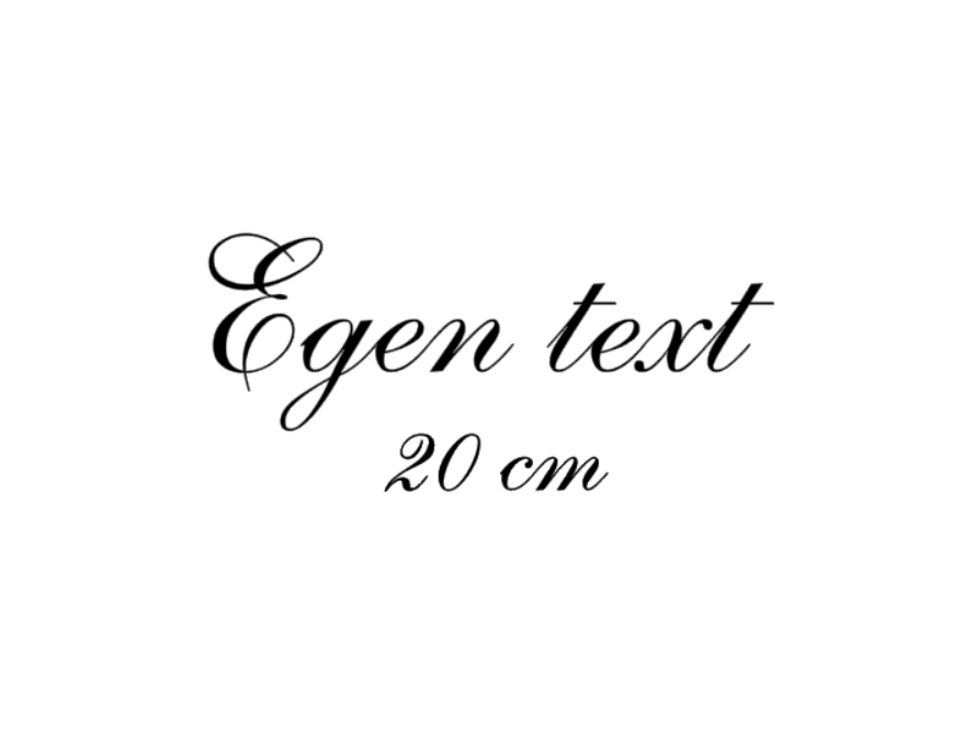 EGEN TEXT 20 cm - LANTLIG