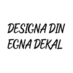 Dekal - Designa själv