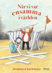När vi var ensamma i världen