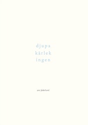 djupa kärlek ingen