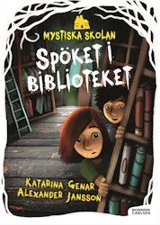 Mystiska skolan. Spöket i biblioteket