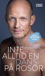 Inte alltid en dans på rosor  (pocket)