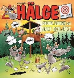 Hälge - Stora boken om jakt och jäkt