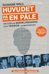 Huvudet på en påle – Om statlig mörkläggning och terror i demokratier