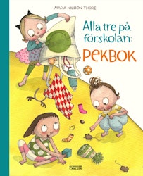 Alla tre på förskolan. Pekbok