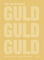 Guld – dess dunkla glans