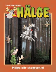 Hälge – Hälge blir skogstokig!