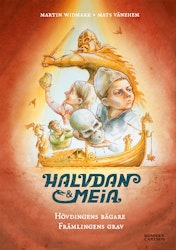 Halvdan och Meia. Hövdingens bägare och främlingens grav